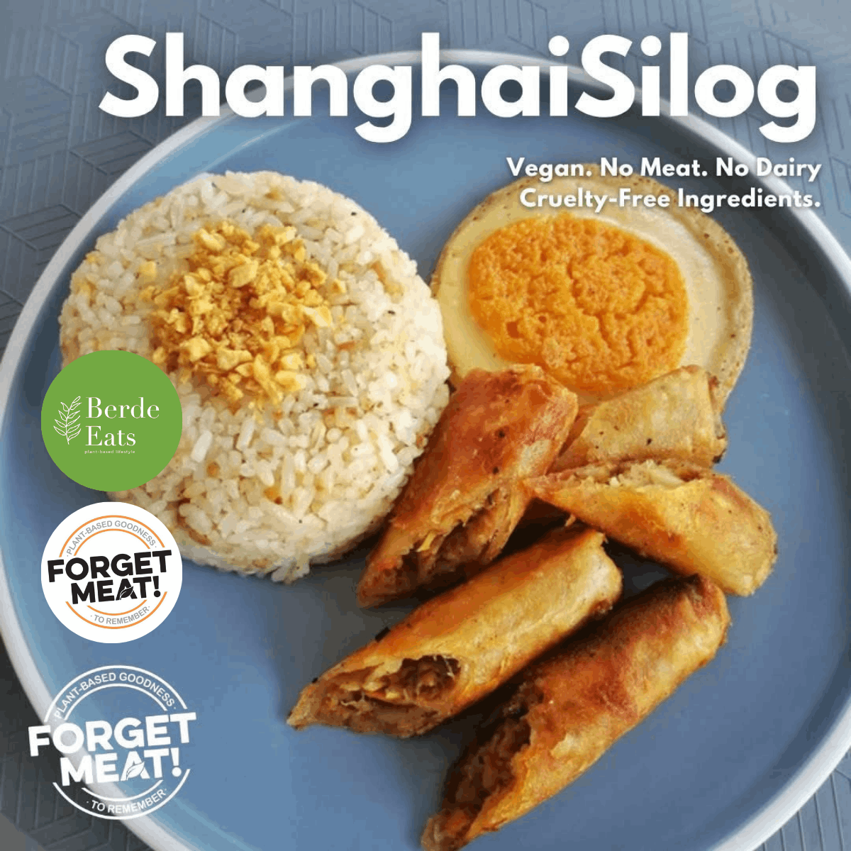 Lumpiang Shanghai - Forget Meat!
