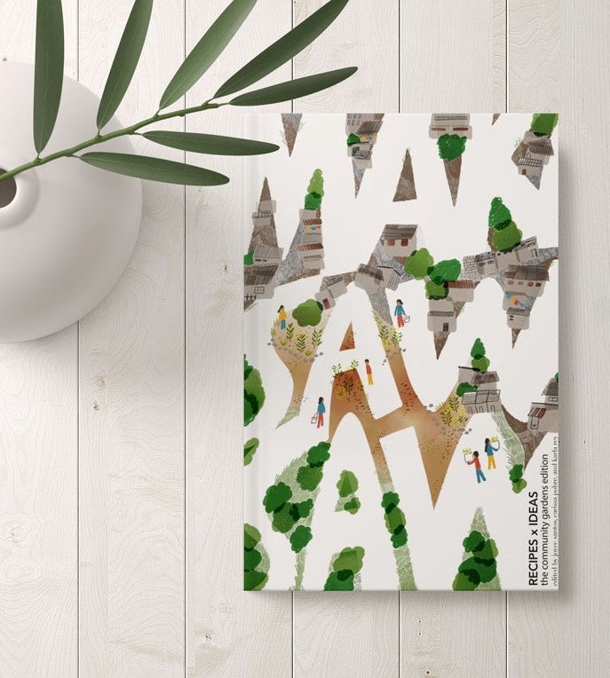 MAKISAWSAW: Recipes x Ideas, The Community Gardens Edition Cookbook